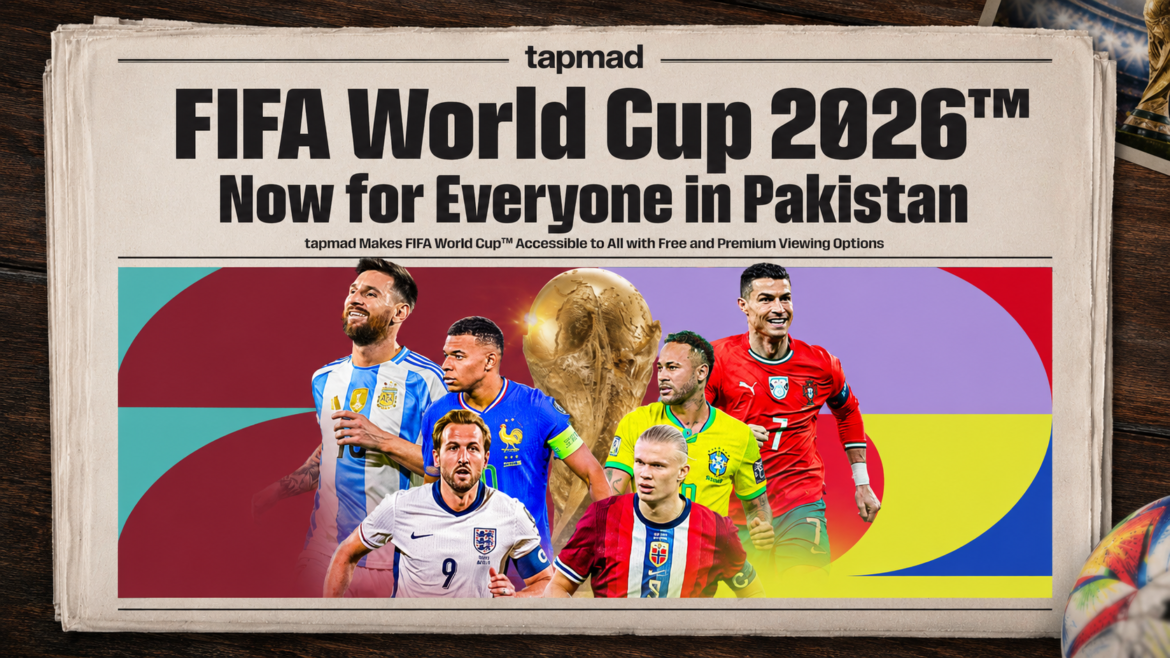 tapmad Brings FIFA to Everyone with Free and Premium Streaming Options Karachi, Pakistan